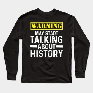 Funny history teacher archivist quote Long Sleeve T-Shirt